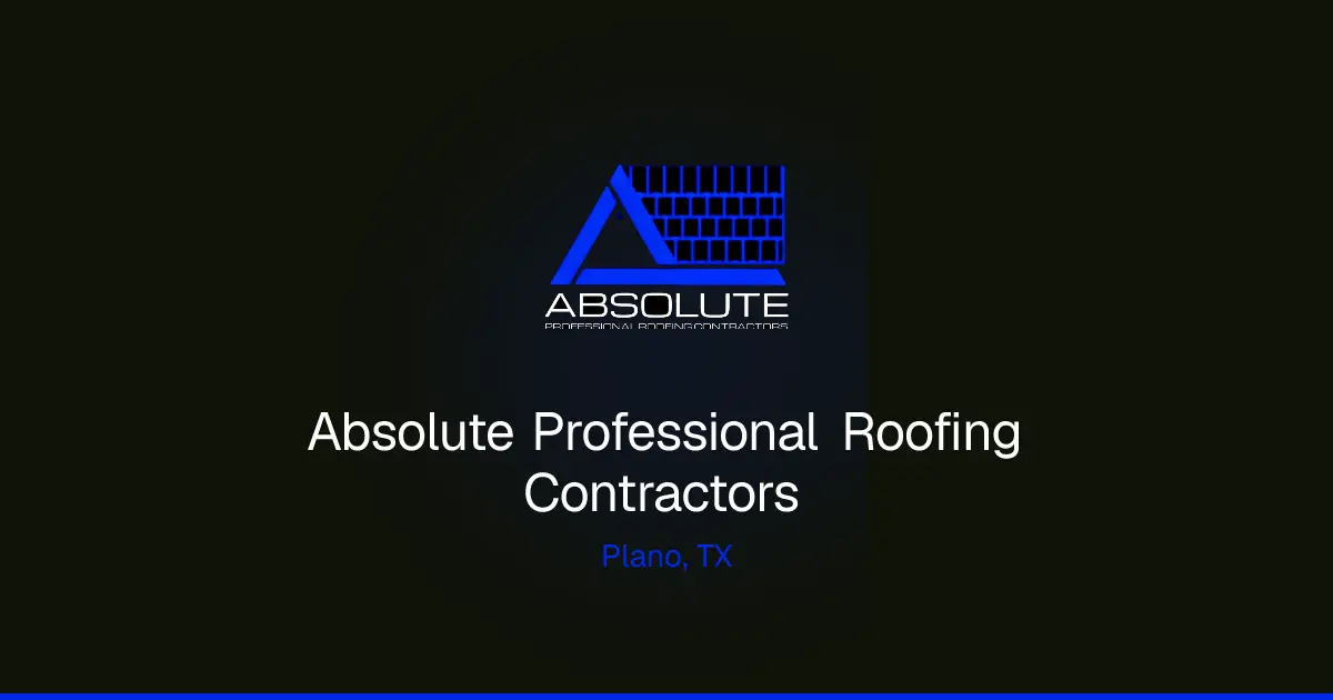 Absolute Professional Roofing Contractors, LLC